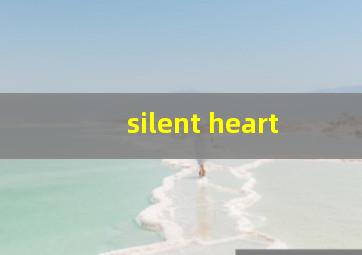 silent heart